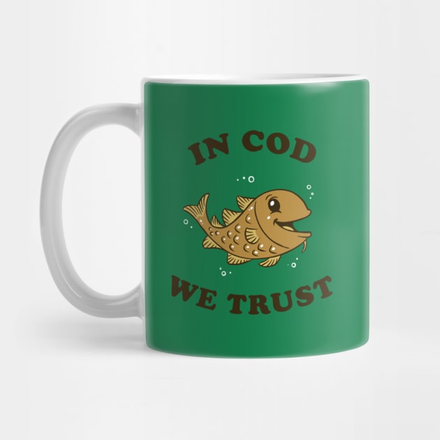 In Cod We Trust by dumbshirts